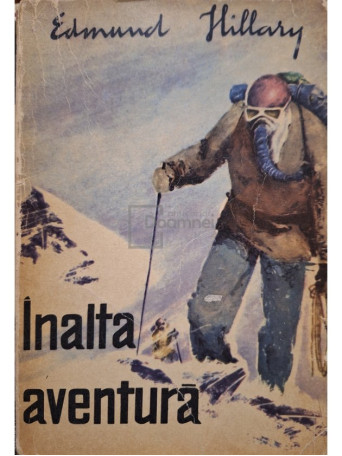 Edmund Hillary - Inalta aventura - 1965 - Brosata