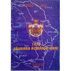 1918 faurirea Romaniei Mari