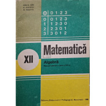 Matematica - Algebra, manual pentru clasa a XII-a