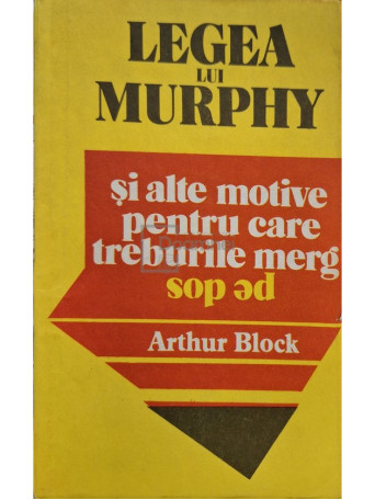 Legea lui Murphy si alte motive pentru care treburile merg pe dos