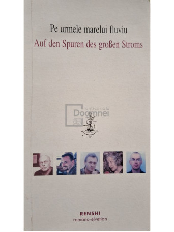 Pe urmele marelui fluviu / Auf den Spuren des groben Stroms (semnata)