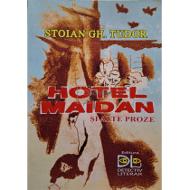 Hotel Maidan si alte proze (semnata)