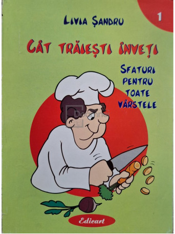 Cat traiesti inveti, vol. 1