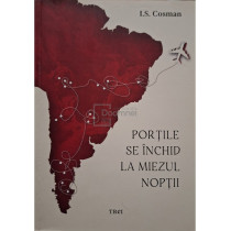 Portile se inchid la miezul noptii
