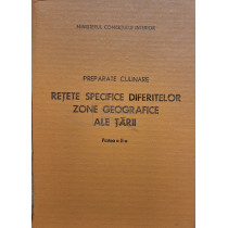 Preparate culinare - Retete specifice diferitelor zone geografice ale tarii, partea a II-a