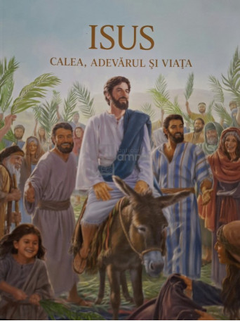Isus - Calea, adevarul si viata