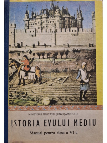 Istoria Evului Mediu - Manual pentru clasa a VI-a