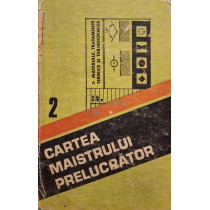 Cartea maistrului prelucrator, vol. 2