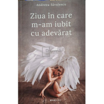 Ziua in care m-am iubit cu adevarat