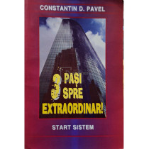 3 pasi spre extraordinar!