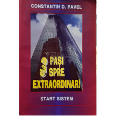 3 pasi spre extraordinar!