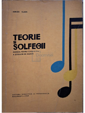 Teorie si solfegii. Manual pentru clasa a V-a a scolilor de muzica
