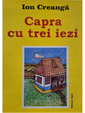 Ion Creanga - Capra cu trei iezi - Brosata