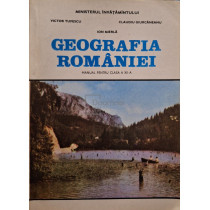 Geografia Romaniei - Manual pentru clasa a XII-a