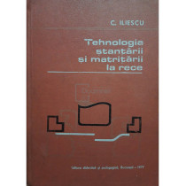 Tehnologia stantarii si matritarii la rece
