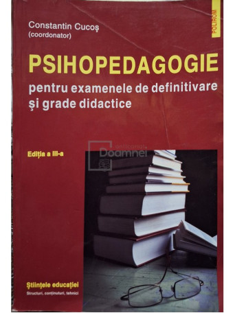 Psihopedagogie pentru examenele de definitivare si grade didactice, editia a III-a