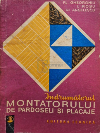 Indrumatorul montatorului de pardoseli si placaje
