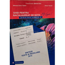 Ghid pentru bacalaureat de nota 10 (zece) la biologie clasele IX - X