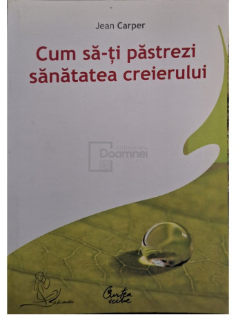 Cum sa-ti pastrezi sanatatea creierului