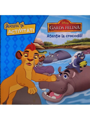 Aloma Ciomazga Margarit (red.) - Garda felina - Atentie la crocodili! - 2016 - Brosata