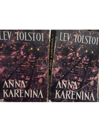 Lev Tolstoi - Anna Karenina, 2 vol. - 1961 - Brosata