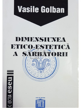 Dimensiunea etico-estetica a sarbatorii (semnata)