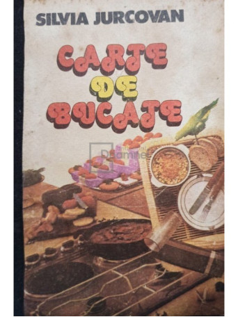 Silvia Jurcovan - Carte de bucate - 1983 - Cartonata