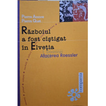 Razboiul a fost castigat in Elvetia