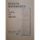 Nicolae Negoescu - Revista matematica a elevilor din Timisoara, anul XIX, nr. 1, 2 - 1988 - Brosata