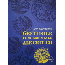 Gesturile fundamentale ale criticii (semnata)