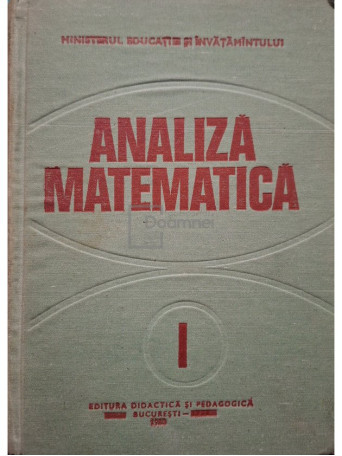 Iliescu Gabriela (red.) - Analiza matematica, vol. 1 - 1980 - Cartonata