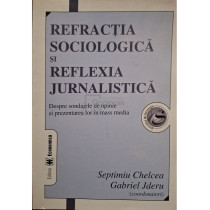 Refractia sociologica si reflexia jurnalistica