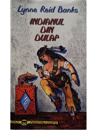Lynne Reid Banks - Indianul din dulap - Cartonata