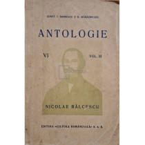 Antologie VI, vol. III - Nicolae Balcescu