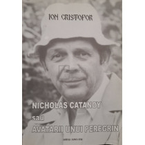 Nicholas Catanoy sau avatarii unui peregrin (semnata)