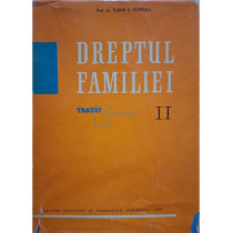 Dreptul familiei - Tratat, vol. II
