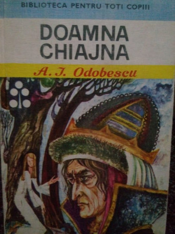 A.I.Odobescu - Doamna Chiajna - 1980 - Cartonata