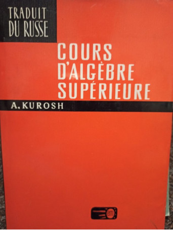 Cours d'algebre superieure
