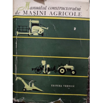 Manualul constructorului de masini agricole, vol. 2