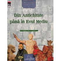 Din Antichitate pana in Evul Mediu