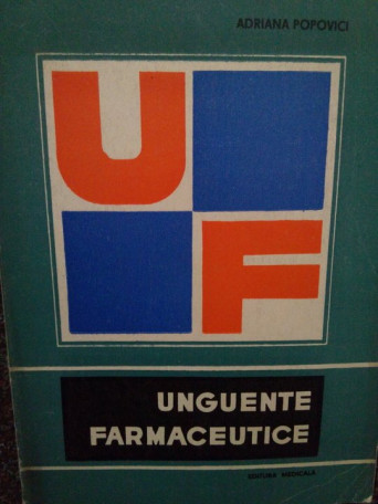 Adriana Popovici - Unguente farmaceutice - 1975 - Brosata