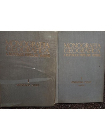 Monografia geografica a Republicii Populare Romine, vol. 1
