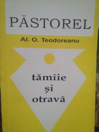 Al. O. Teodoreanu - Tamaie si otrava - 1994 - Brosata