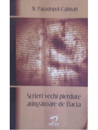Calimanh - Scrieri vechi pierdute atingatoare de Dacia