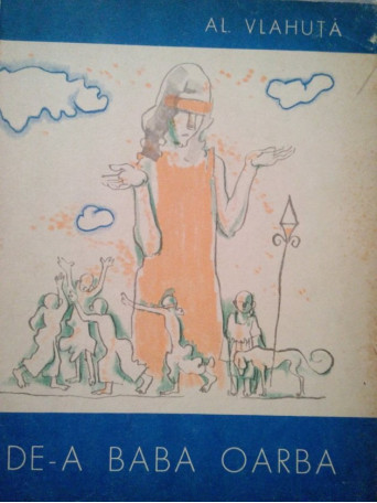 Al. Vlahuta - De-a baba oarba - 1964 - Brosata