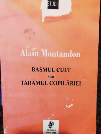 Basmul cult sau taramul copilariei