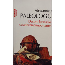 Despre lucrurile cu adevarat importante