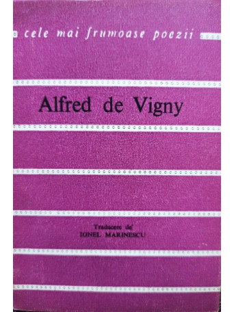 Alfred de Vigny - Versuri alese - 1968 - Brosata