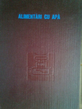 N. Rotaru, Mihai Teodorescu, Ion Pislarasu - Alimentari cu apa - 1981 - Cartonata