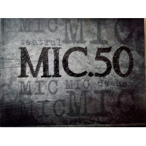 Teatrul MIC. 50 de ani